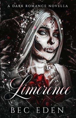 Limerence by Eden, Bec