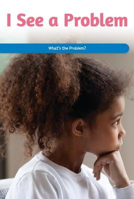 I See a Problem: What's the Problem? by Martinez, Manuel