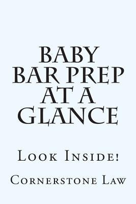 Baby Bar Prep At A Glance: Look Inside! by Law, Cornerstone