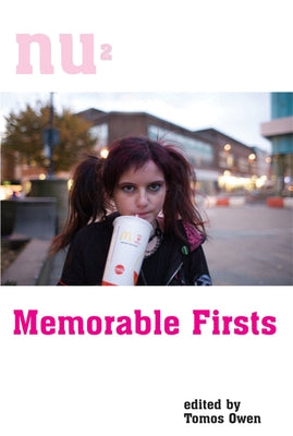 Nu2: Memorable Firsts by Owen, Tomos