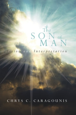 The Son of Man by Caragounis, Chrys C.