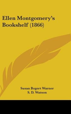 Ellen Montgomery's Bookshelf (1866) by Warner, Susan Bogert