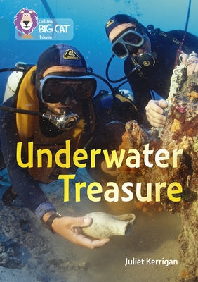 Underwater Treasure: Band 13/Topaz by Kerrigan, Juliet