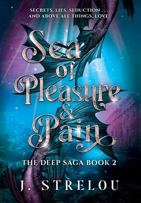 Sea of Pleasure and Pain by Strelou, J.