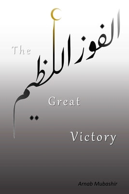 The Great Victory by Mubashir, Arnab