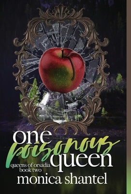 One Poisonous Queen by Shantel, Monica