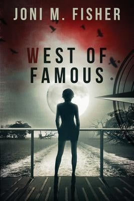 West of Famous by Fisher, Joni M.