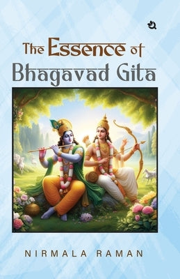 The Essence of Bhagavad Gita by Raman, Nirmala