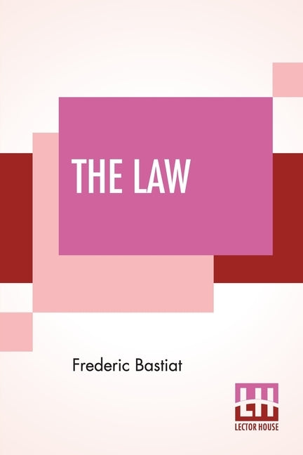 The Law by Bastiat, Frédéric