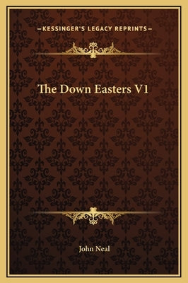 The Down Easters V1 by Neal, John