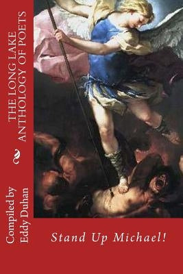 The Long Lake Anthology Of Poets: Stand Up Michael! by Duhan, Eddy