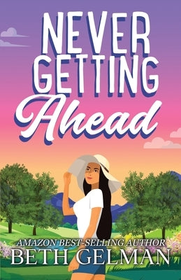 Never Getting Ahead by Gelman, Beth