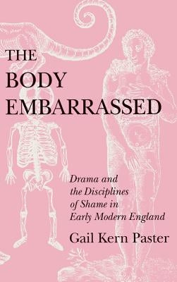 The Body Embarrassed by Paster, Gail Kern