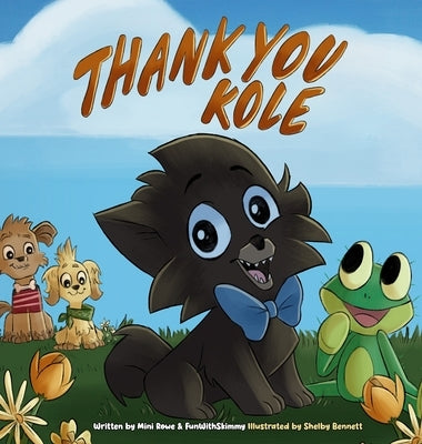 Thank You Kole by Rowe, Mini