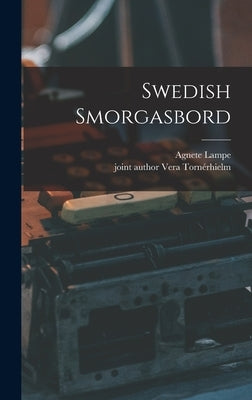 Swedish Smorgasbord by Lampe, Agnete
