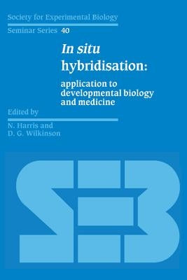 In Situ Hybridisation by Harris, N.