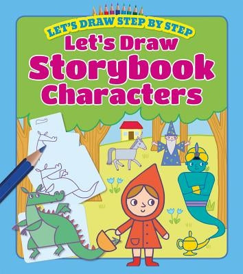 Let's Draw Storybook Characters by Dudziuk, Kasia