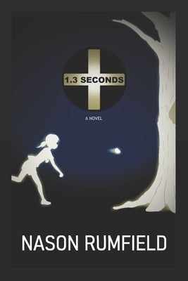 1.3 Seconds by Rumfield, Nason