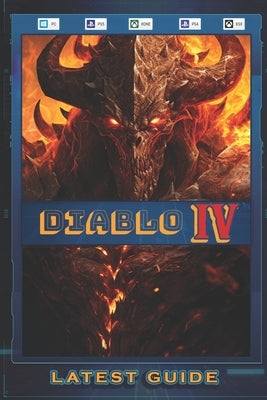 Diablo 4: LATEST GUIDE: Best Tips and Tricks, Walkthrough, Strategy and More by Birk, Tage