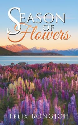 Season of Flowers by Bongjoh, Felix