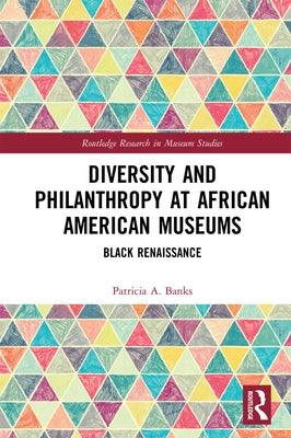 Diversity and Philanthropy at African American Museums: Black Renaissance by Banks, Patricia A.