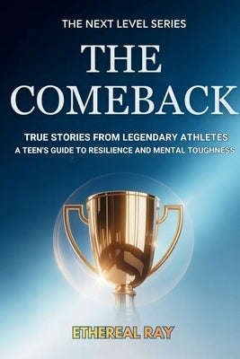 Role Models - Inspiring True Stories for Teen Athletes: Legendary Champions, Real Challenges, and a Teen's Guide to Building Mental Toughness, Crushin by Ray, Ethereal