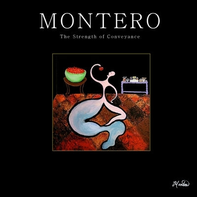Montero: The Strength of Conveyance by Leonard, David
