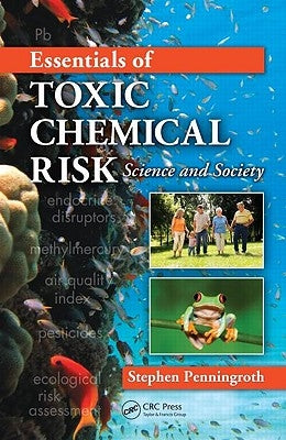 Essentials of Toxic Chemical Risk: Science and Society by Penningroth, Stephen