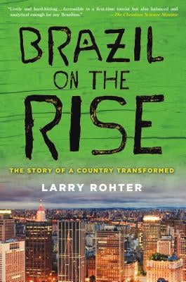 Brazil on the Rise by Rohter, Larry