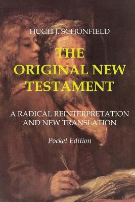 The Original New Testament: Pocket Edition by Schonfield, Hugh J.