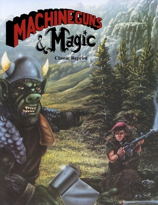 Machineguns & Magic (Classic Reprint) by McCord, William L., Jr.