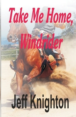 Take Me Home, Windrider by Knighton, Jeff