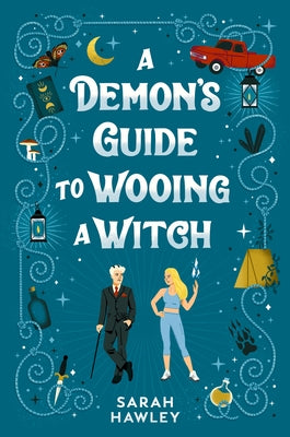 A Demon's Guide to Wooing a Witch by Hawley, Sarah