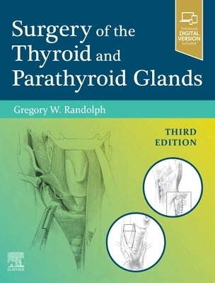Surgery of the Thyroid and Parathyroid Glands by Randolph, Gregory W.