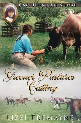 Greener Pastures Calling by Tremayne, Lizzi