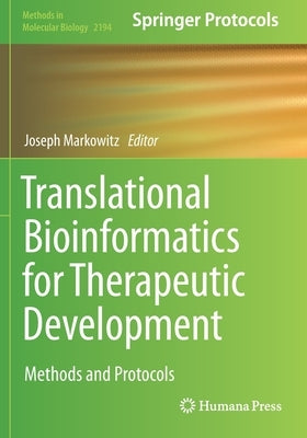 Translational Bioinformatics for Therapeutic Development by Markowitz, Joseph