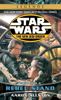Rebel Stand: Star Wars Legends: Enemy Lines II by Allston, Aaron