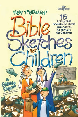 New Testament Bible Sketches for Children by Elvgren, Gillette, Jr.