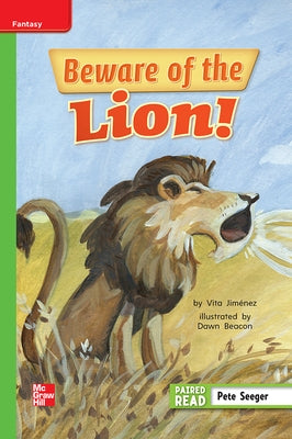 Reading Wonders Leveled Reader Beware of the Lion!: Beyond Unit 6 Week 1 Grade 1 by McGraw Hill