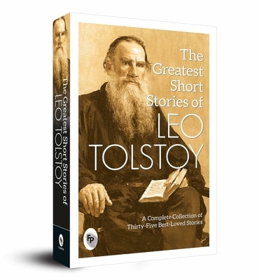 The Greatest Short Stories of Leo Tolstoy: Collectable Edition by Tolstoy, Leo