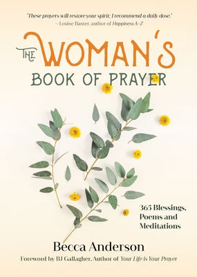 The Woman's Book of Prayer: 365 Blessings, Poems and Meditations (Christian Gift for Women) by Anderson, Becca