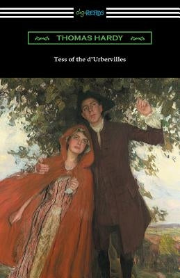 Tess of the d'Urbervilles by Hardy, Thomas