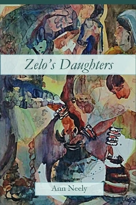 Zelo's Daughters by Neely, Ann