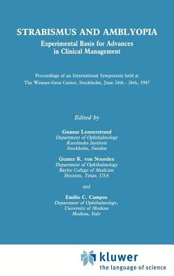 Strabismus and Amblyopia: Experimental Basis for Advances in Clinical Management (Wenner-Gren International Symposium Series, Vol 49) by Lennerstrand, Gunnar