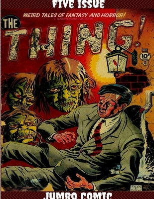 The Thing Five Issue Jumbo Comic by Rice, Ken