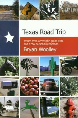 Texas Road Trip by Woolley, Bryan