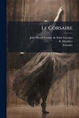 Le Corsaire by Jules Henri Vernoy de Saint-Georges