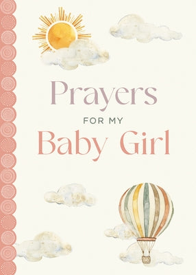 Prayers for My Baby Girl by Phillips, Katie Kenny