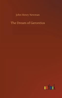 The Dream of Gerontius by Newman, John Henry