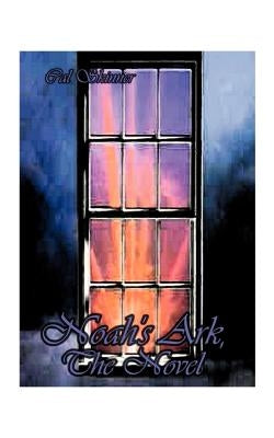 Noah's Ark: The Novel by Skinner, Cal